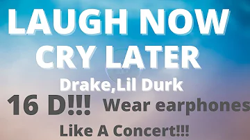Drake - Laugh Now Cry Later  ft. Lil Durk  16D+BASS BOOSTED(Wear Earphones And Experience A Concert)