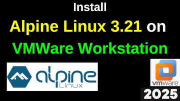 Install Alpine Linux 3.21 on VMware Workstation Like a PRO! (Step-by-Step Guide) | 2025