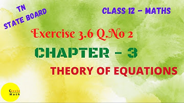 Class12 Maths in Tamil | Chapter 3 | Exercise 3.6 Q.No 2 | Theory of Equations