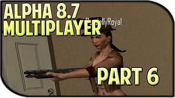 7 Days to Die Multiplayer Gameplay Part 6 - We