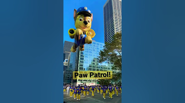 Paw Patrol in Macy’s Thanksgiving Day Parade!
