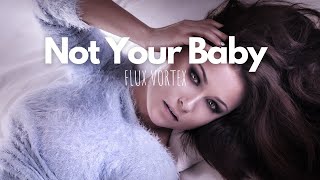 Not Your Baby by Flux Vortex feat. Xavy Rusan | Mainstream Hip Hop | Happy Best Royalty Free Music