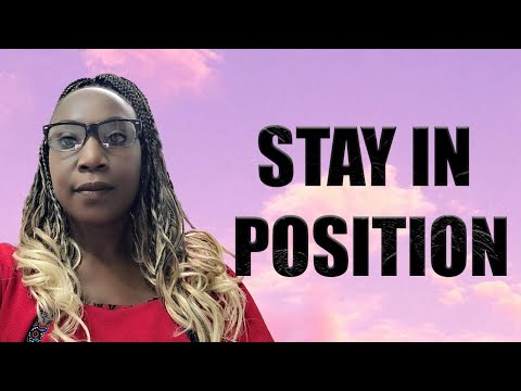 Stay In Position Your Impertation Is At Hand