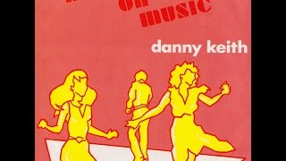 Danny Keith - Keep On Music = Italo Disco on 7\