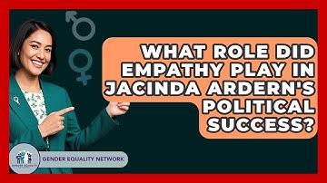 What Role Did Empathy Play In Jacinda Ardern