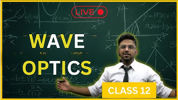 Wave Optics | Live Revision  | Class 5 | Physics ISC Class12 | Arjun Jagwani