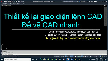 Hướng dẫn tùy chỉnh giao diện người dùng trong AutoCAD - Customize User Interface