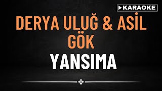 Derya Uluğ & Asil Gök - Yansıma - KARAOKE