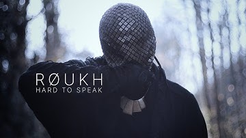 RØUKH - Hard To Speak (Official Music Video)