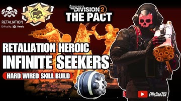 RETALIATION HEROIC | HOLLYWOOD | INFINITE Cluster Seeker Mine Skill Build - The Division 2
