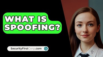 What Is Spoofing? - SecurityFirstCorp.com