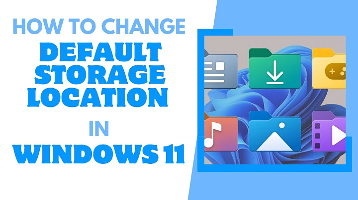 How to Change Default Storage Location in Windows 11
