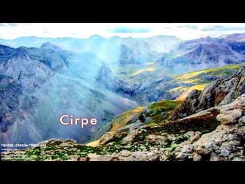 Cirpe ( Dersim Oyun Havası) [ Tunceli-Dersim Türküleri © 2013 Kalan Müzik ]