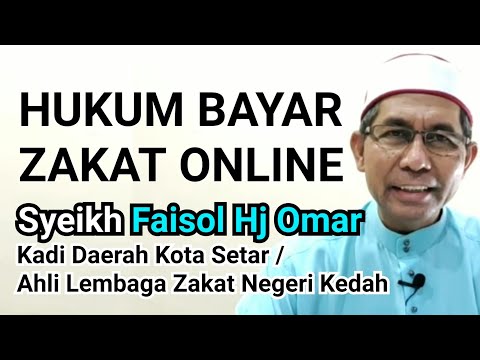 Hukum bayar zakat online @ atas talian - Syeikh Faisol Hj Omar