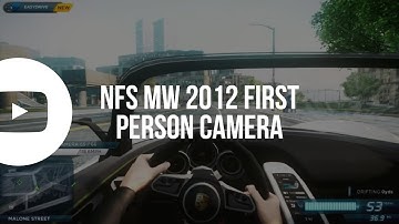 NFS Most Wanted 2012 First Person Camera Mod (Download Link)