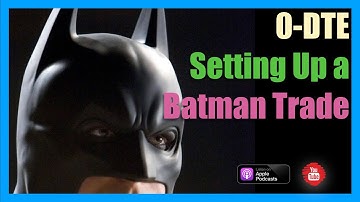 0-DTE - A Quick Guide to Setting Up a Batman Trade using Thinkorswim
