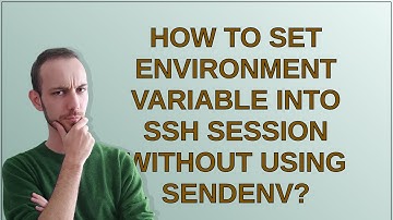 How to set environment variable into ssh session without using SendEnv?