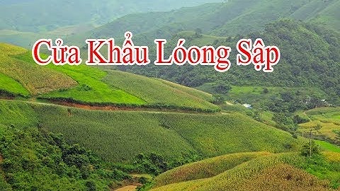 Phượt khám phá| Đường đi Cửa khẩu Lóong Sập