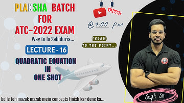 QUADRATIC EQUATION in One Shot🔥II Live Maths class for ATC-2022 II PLAKSHA Batch II LEC-16