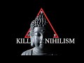 The unknown path to kill nihilism and why i got it tattooed