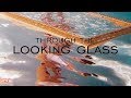 Miniature de la vidéo de la chanson Through The Looking Glass