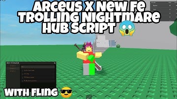Arceus X New Fe Trolling Nightmare Hub 😱
