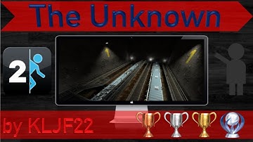 [Portal 2] The Unknown Series (1-3)