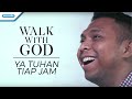 Walk With God - Ya Tuhan Tiap Jam – Victor Retraubun (Video)