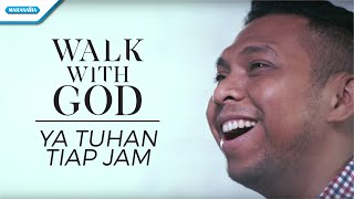 Walk With God - Ya Tuhan Tiap Jam – Victor Retraubun (Video) chords