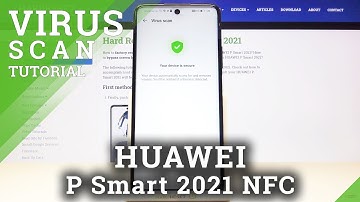How to Virus Scan HUAWEI P Smart 2021 NFC – Security Scanning