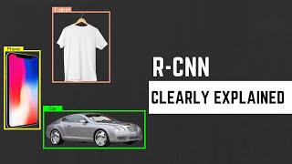 RCNN: Clearly EXPLAINED!