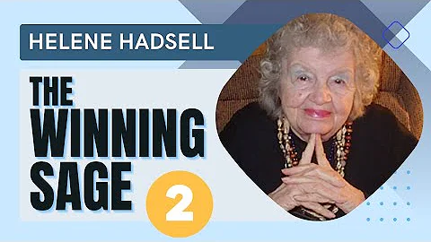 Helene Hadsell (aka The Winning Sage) - Part 2