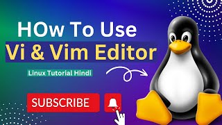 Learn How to use VI & VIM editor in Linux with examples in Hindi -snlinux