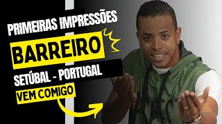 Como é viver no Barreiro - Setúbal - Portugal