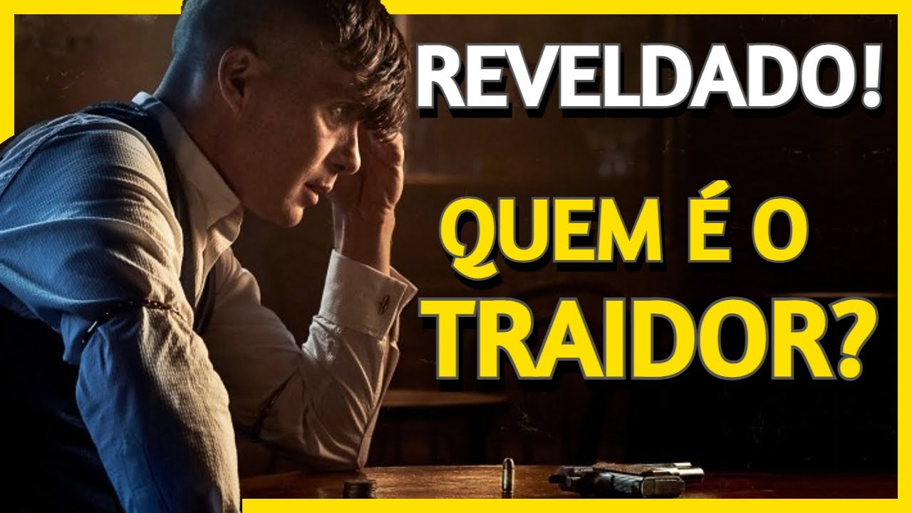 Quem É O Traidor Em Peaky Blinders?