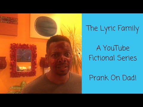 the-lyric-family:-prank-on-dad