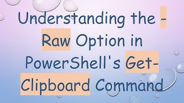Understanding the -Raw Option in PowerShell