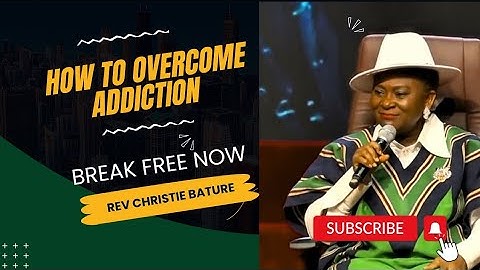 How to Overcome Pornography & Addiction || Rev. Christie Bature 