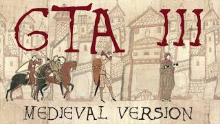 GTA III | Medieval Bardcore Version