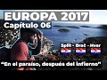 Europa 2017 - Capítulo 06 - En el paraíso, después del infierno