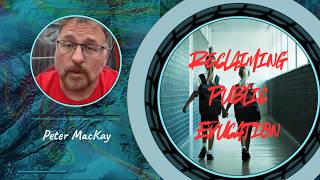 Reclaiming Alberta Public Education with Peter MacKay