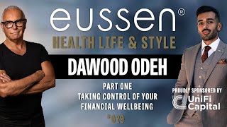 #029  Money and Wellbeing with Dawood Odeh | Proudly sponsored by Unifi Capital