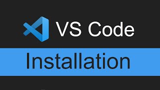 VS Code Installation