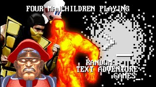 Four Manchildren Playing Random Text Adventure Games