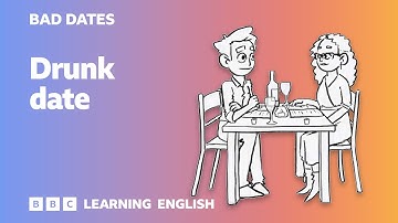💔🥀 Bad Dates 5: Drunk date - English language for dating