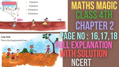 Maths Magic || Class 4th || Chapter 2|| Page No.16,17,18 | Full Explanation With Solution || NCERT |