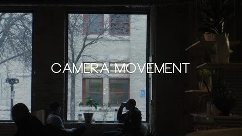 Camera Movement Assignment