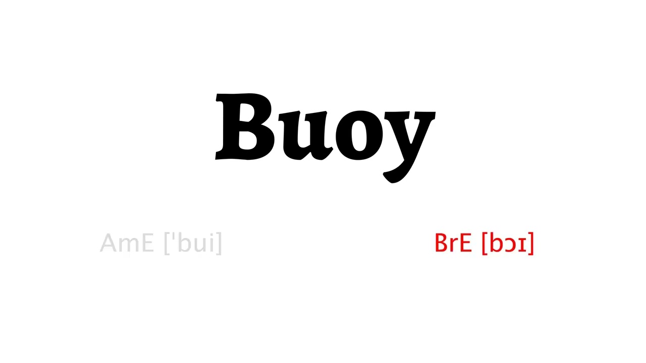 How To Pronounce Buoy In American English And British English YouTube How To Pronounce Buoy In American English And British English YouTube