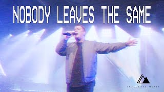 Nobody Leaves The Same | Influence Music & Matt Gilman | Live At Influence Church