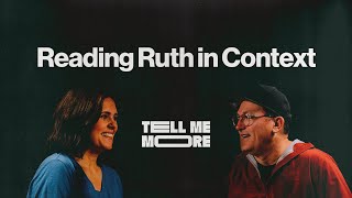 Reading Ruth in Context | Tell Me More